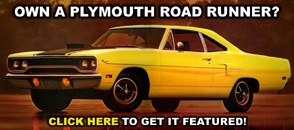 Own A Plymouth Road Runner?